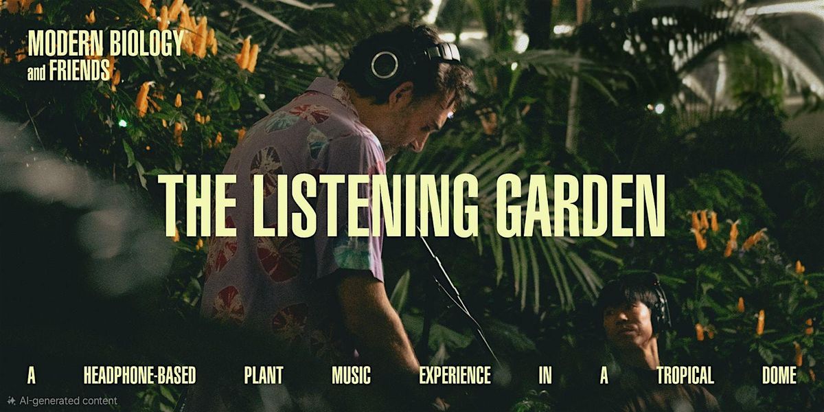 The Listening Garden @ The Bloedel Conservatory, 28 January | Event in Vancouver | AllEvents