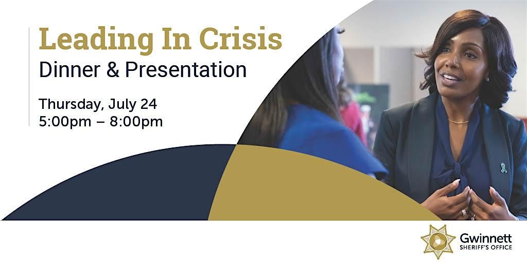 Leading in Crisis Dinner & Presentation, 24 July | Event in Lawrenceville | AllEvents