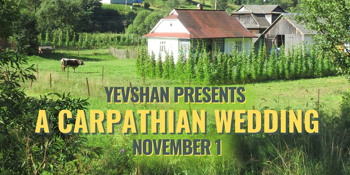 Yevshan Presents: A Carpathian Wedding, 1 November | Event in Saskatoon | AllEvents