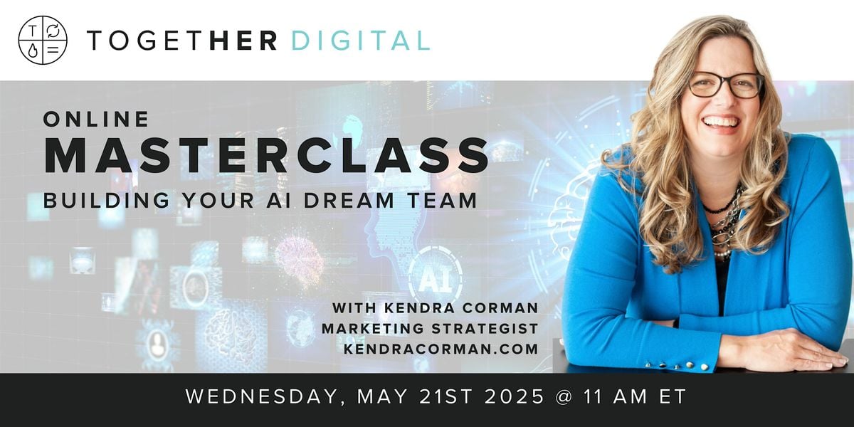 Together Digital | Masterclass: Building Your AI Dream Team, 21 May | Online Event | AllEvents