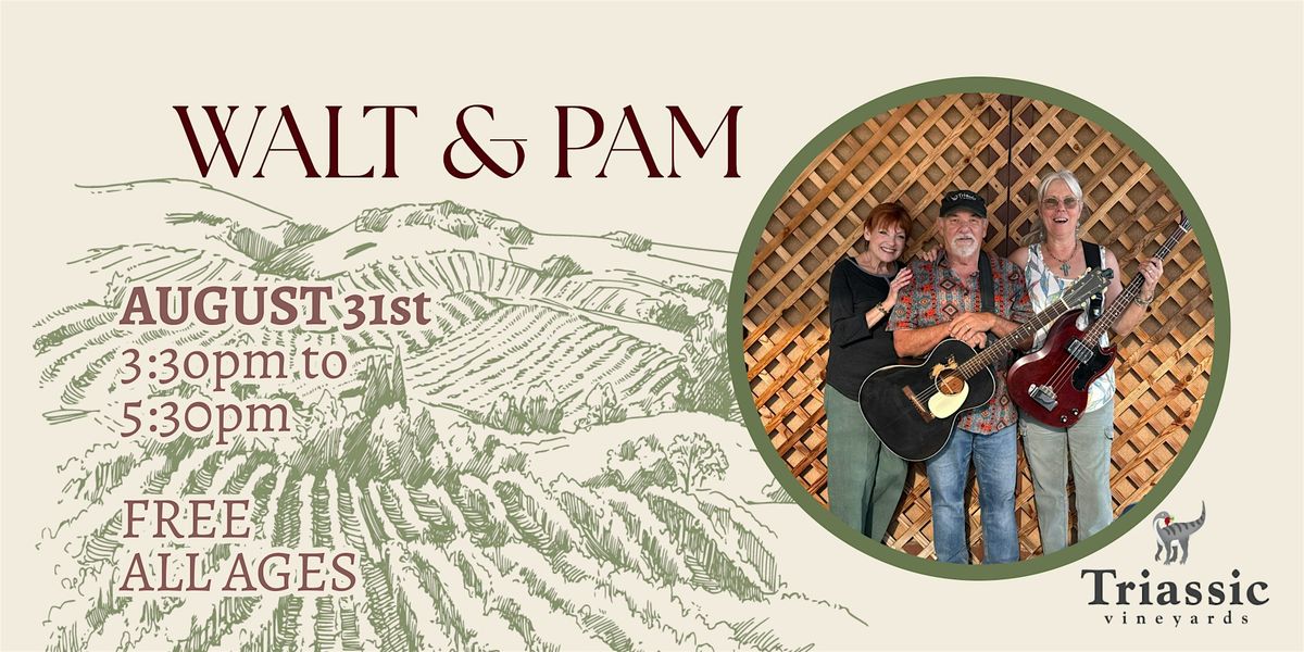 Triassic Vineyard Presents: Walt & Pam, 31 August | Event in Tehachapi | AllEvents