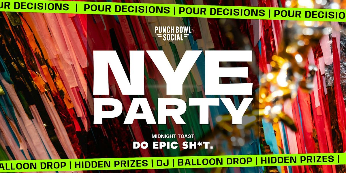 NYE Bash - Pour Decisions, Perfect Night! - Punch Bowl Social, 31 December | Event in Atlanta | AllEvents.in