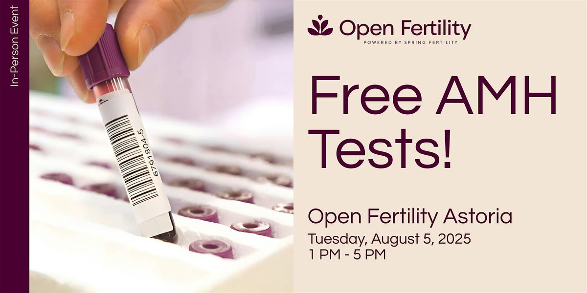 Free AMH Tests at Open Fertility Astoria!, 5 August | Event in Queens | AllEvents