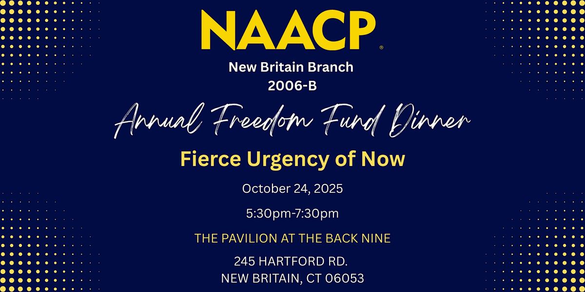 New Britain Branch NAACP - Annual Freedom Fund Dinner, 24 October | Event in New Britain | AllEvents