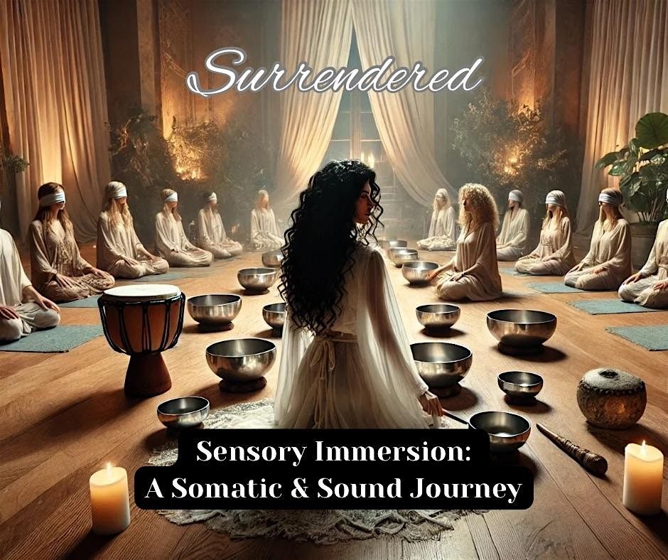 Surrendered: Sensory Immersion, A Somatic & Sound Journey, 21 June | Event in Fayetteville | AllEvents