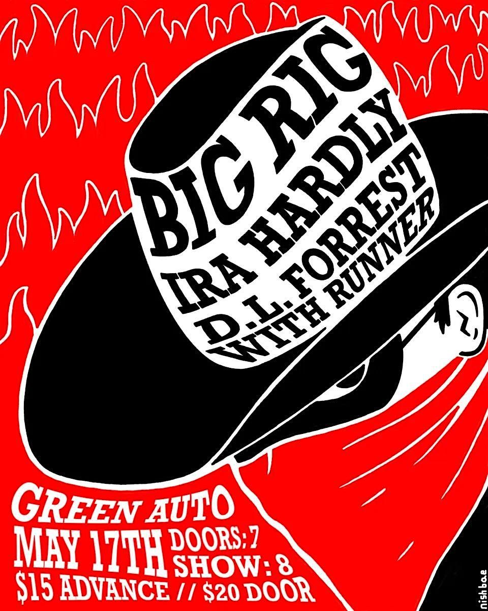 Big Rig, Ira Hardly, D.L Forrest with Runner, Green Auto Body ...