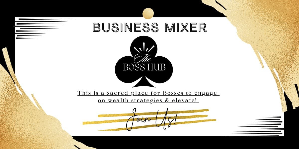 The Boss Hub Mixer, 24 October | Event in Pleasant Valley | AllEvents
