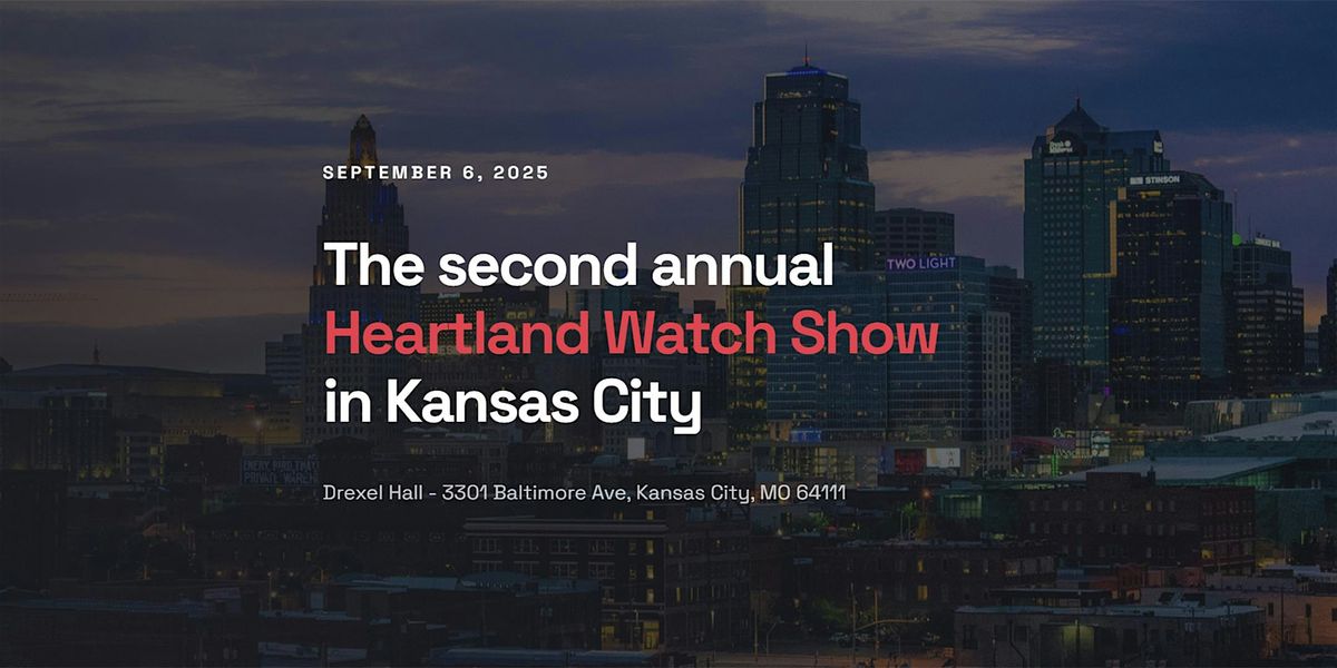 Heartland Watch Show 2025, 6 September | Event in Kansas City | AllEvents