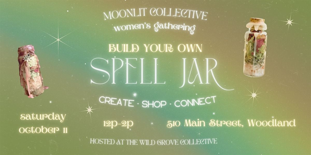 Build Your Own Spell Jar Women's Gathering, 11 October | Event in Woodland | AllEvents