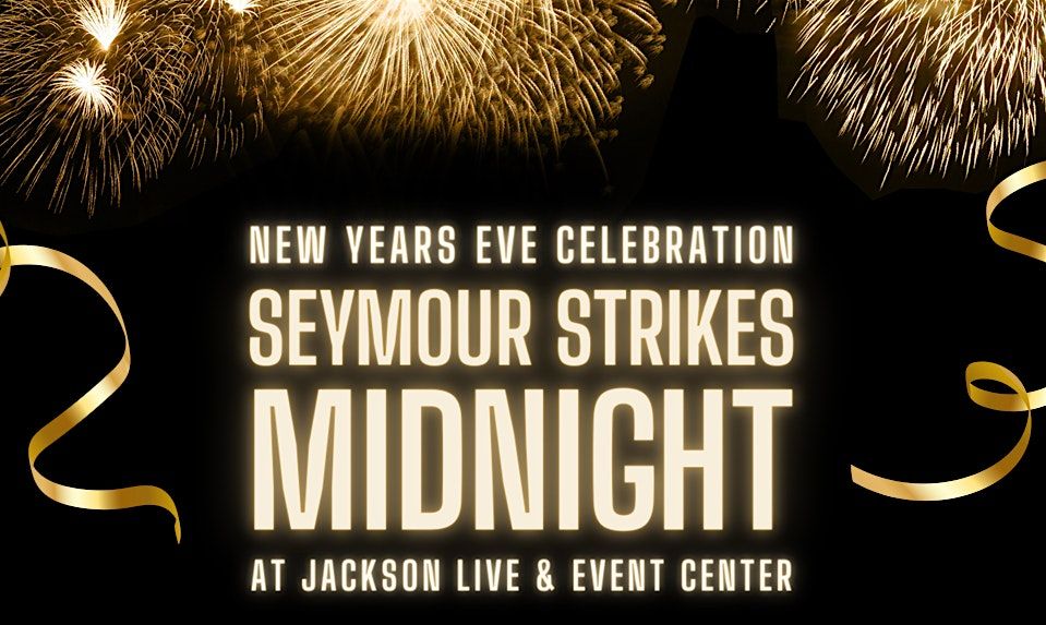 Seymour Strikes Midnight at Jackson Live and Event Center, 31 December | Event in Seymour | AllEvents