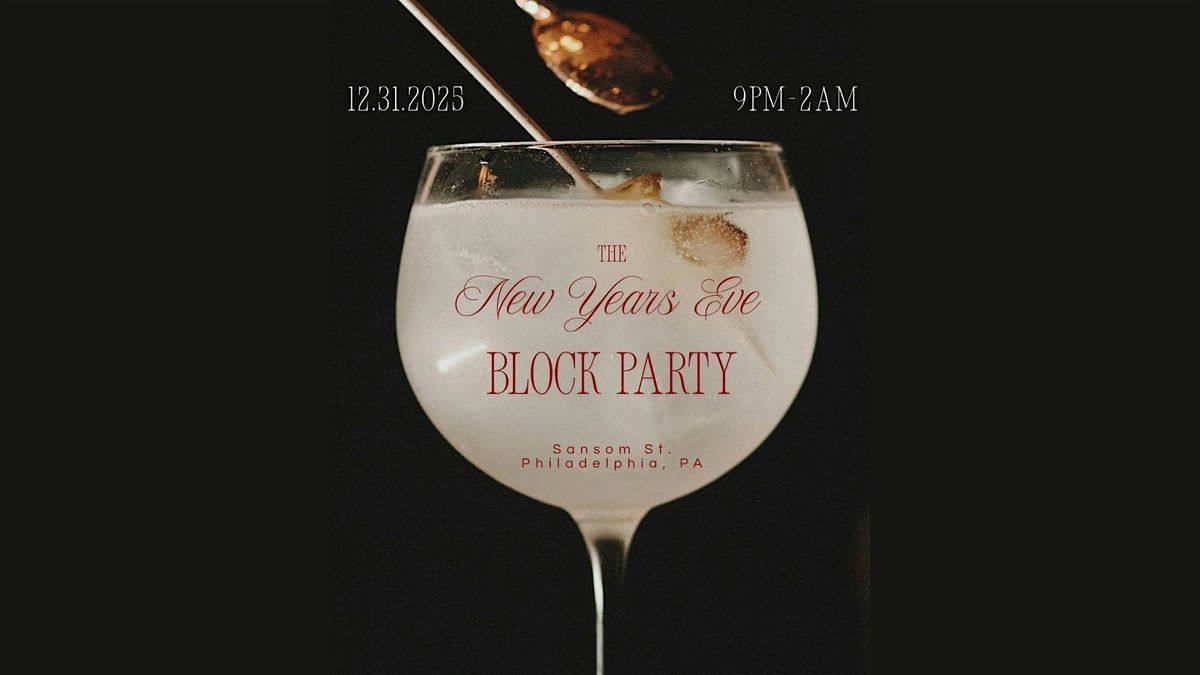 Sansom St. Block Party NYE26 Philly, 31 December | Event in New York | AllEvents