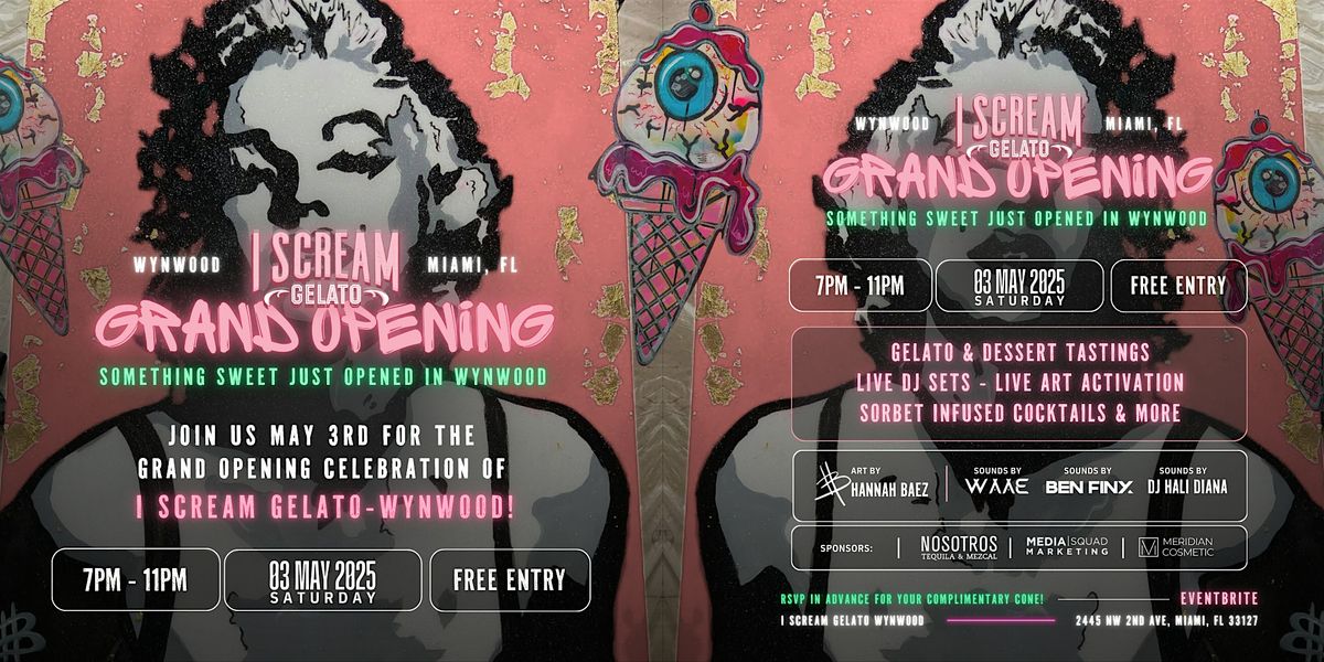 I Scream Gelato Wynwood - Grand Opening Celebration May 3rd from 7pm - 11PM, 3 May | Event in Miami | AllEvents