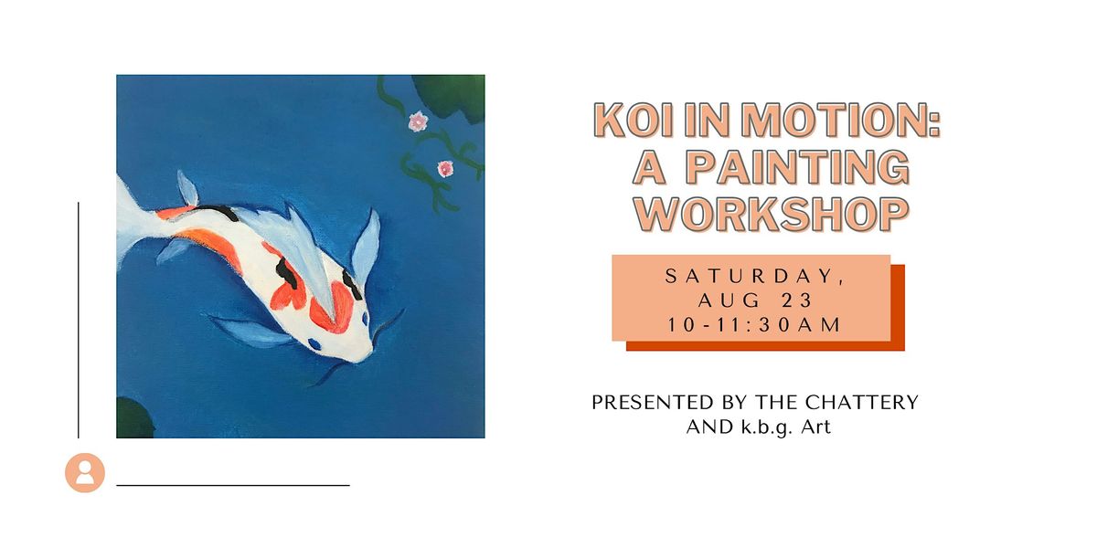 Koi in Motion: A Painting Workshop, 23 August | Event in Chattanooga | AllEvents
