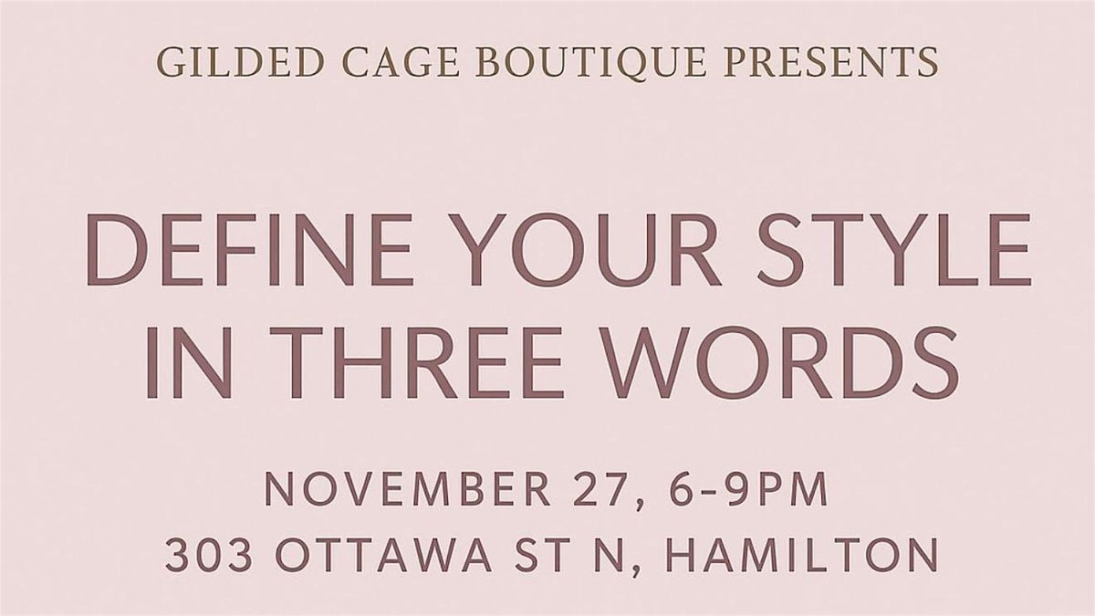 Define your style in 3 words, 27 November | Event in Hamilton | AllEvents