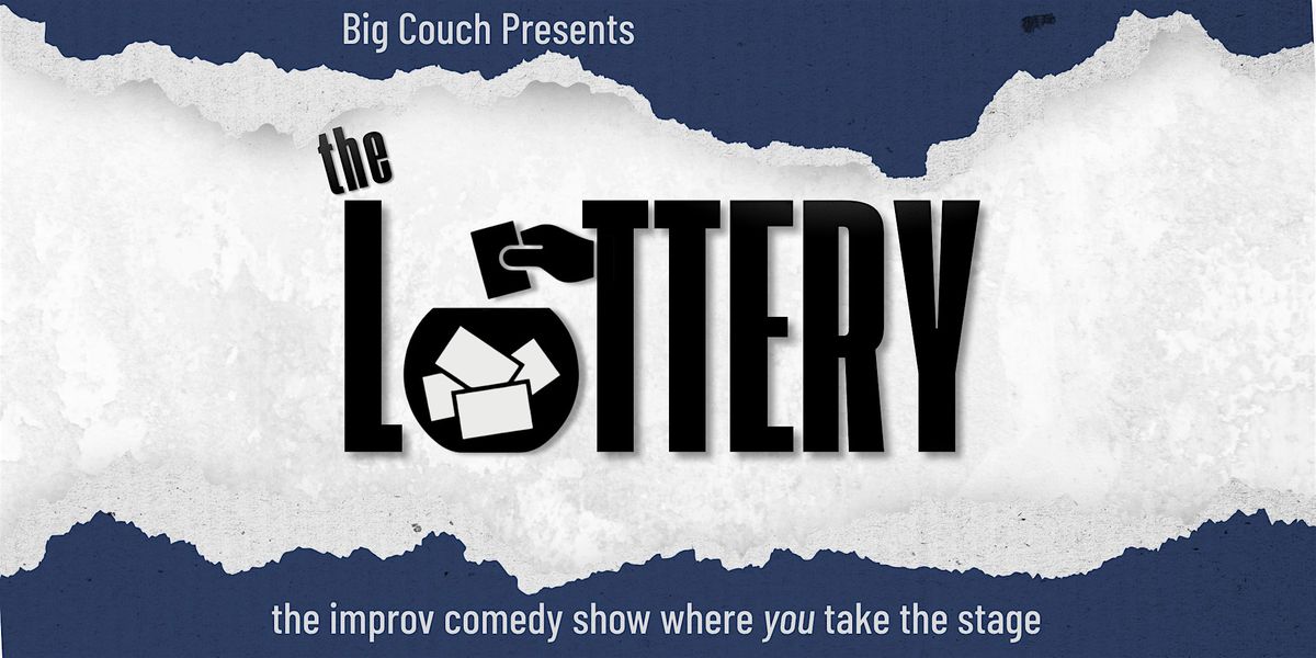 The Lottery: The Improv Comedy Show Where You Take the stage, 10 December | Event in New Orleans | AllEvents