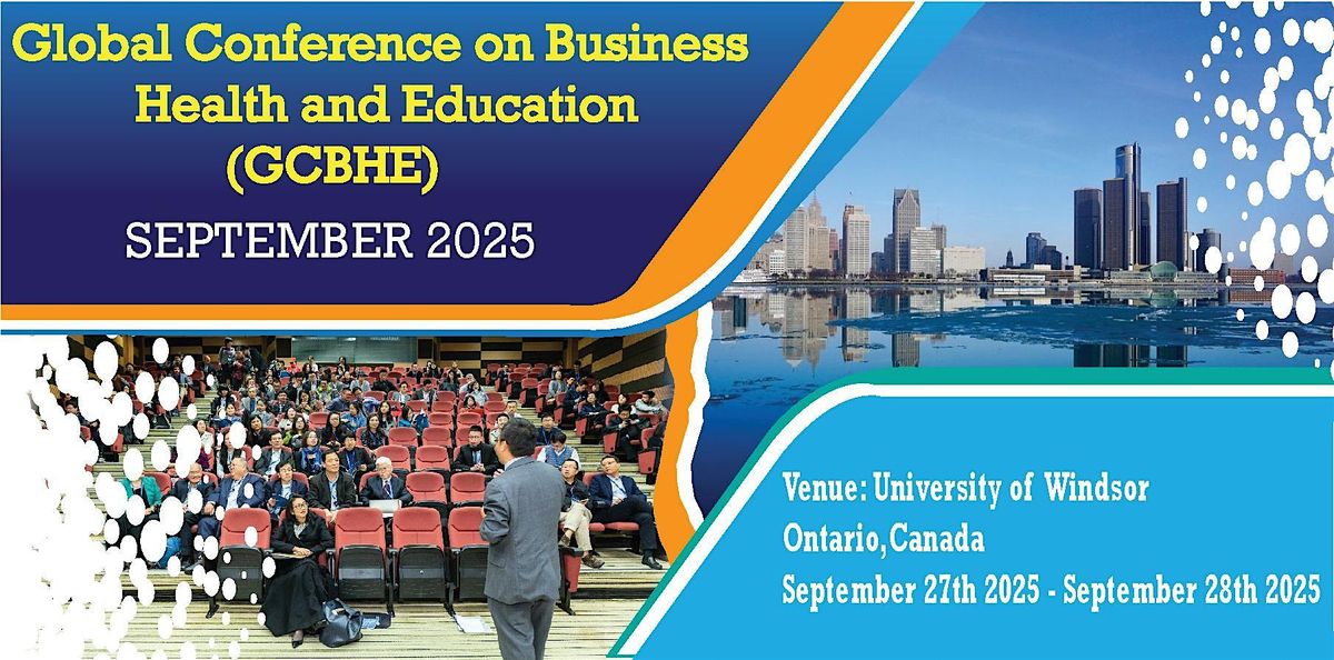 Global Conference on Business Health and Education (GCBHE), 27 September | Event in Windsor | AllEvents