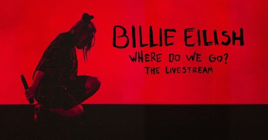 Billie Eilish Where Do We Go The Livestream June 12 2021 Online Event Allevents In