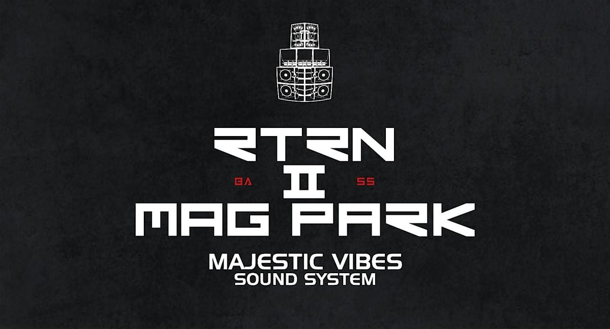 RTRN II MAG PARK, 20 September | Event in High Wycombe | AllEvents