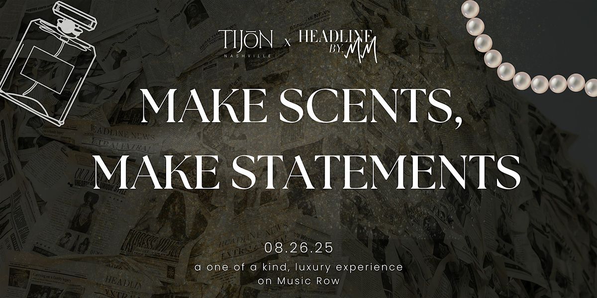 Make Scents, Make Statements - a luxury experience, 26 August | Event in Nashville | AllEvents