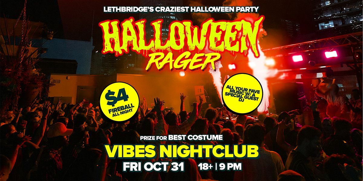 Lethbridge Halloween Rager @ Vibes Night Club, 31 October | Event in Lethbridge | AllEvents