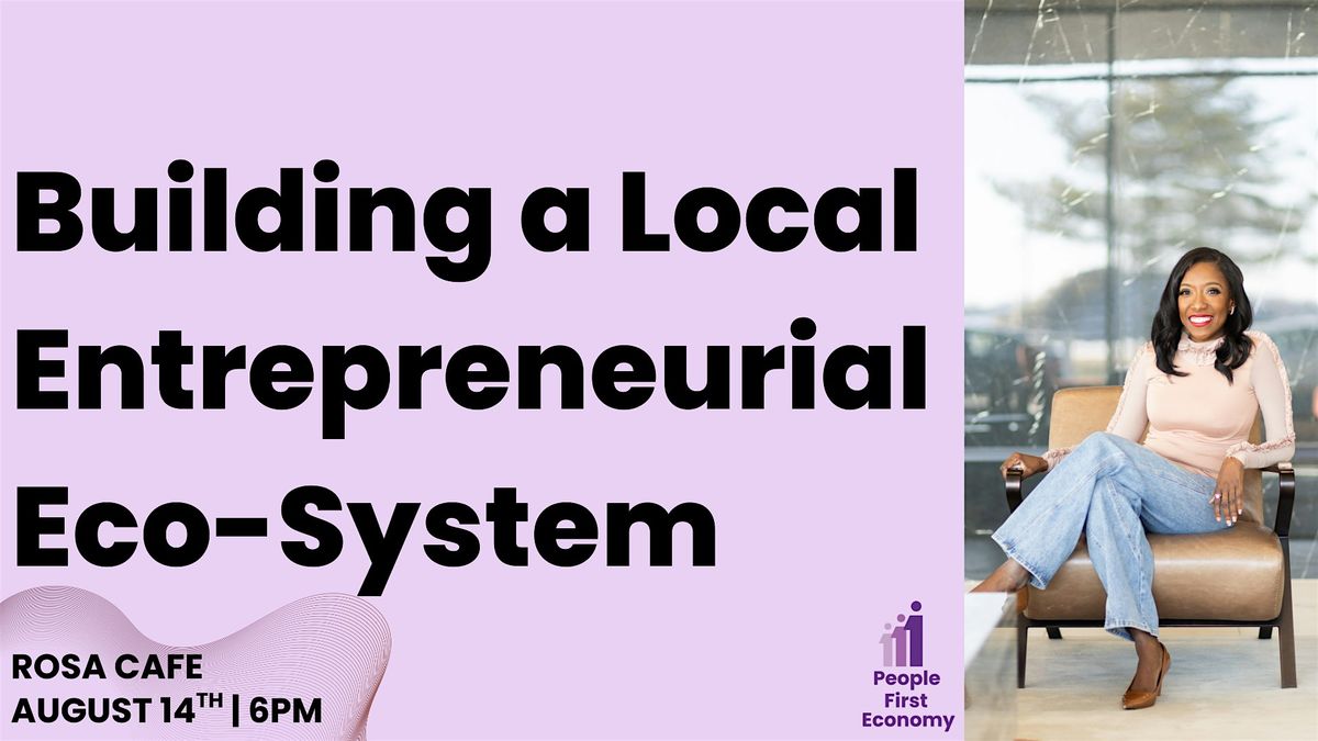Building a Local Entrepreneurial Eco-System, 14 August | Event in Detroit | AllEvents