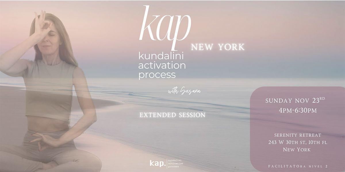 KAP Kundalini Activation Process with Susana - Extended Session, 23 November | Event in New York | AllEvents