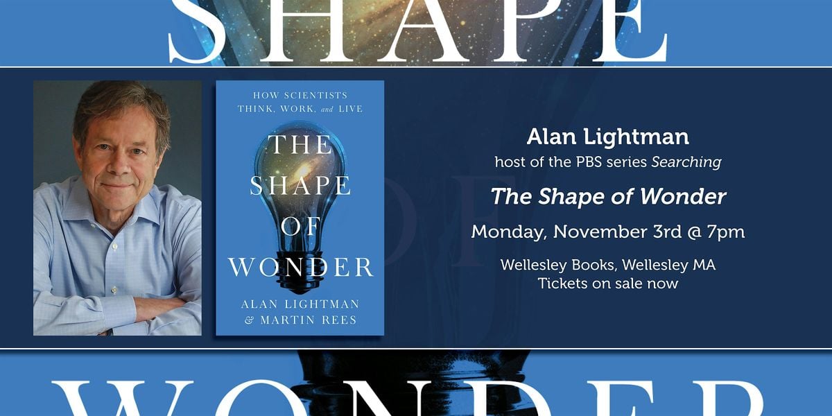 Alan Lightman presents "The Shape of Wonder", 3 November | Event in Wellesley | AllEvents