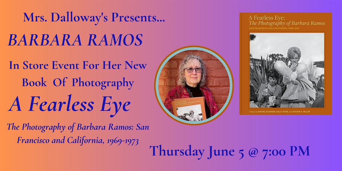 Barbara Ramos' A  FEARLESS EYE In Store Presentation And Book Signing, 5 June | Event in Berkeley | AllEvents