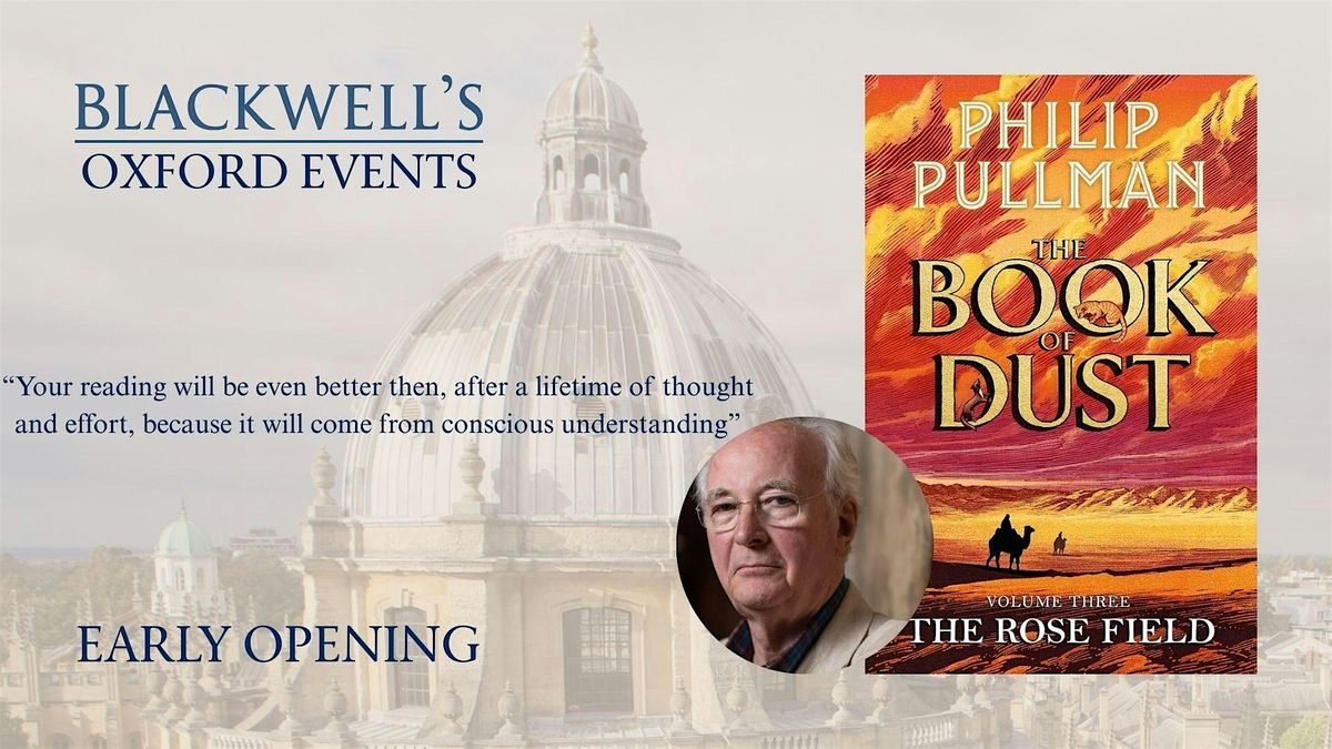 THE BOOK OF DUST: THE ROSE FIELD Early Opening, 23 October | Event in Oxford | AllEvents