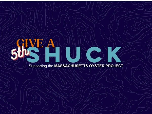 Join us for our 5th Annual Give a Shuck Event, 4 October | Event in Boston | AllEvents