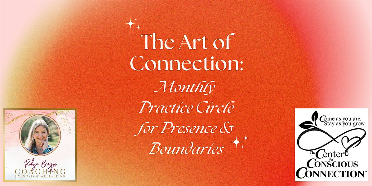 The Art of Connection: Monthly Practice Circle for Presence & Boundaries, 10 September | Event in Worthington