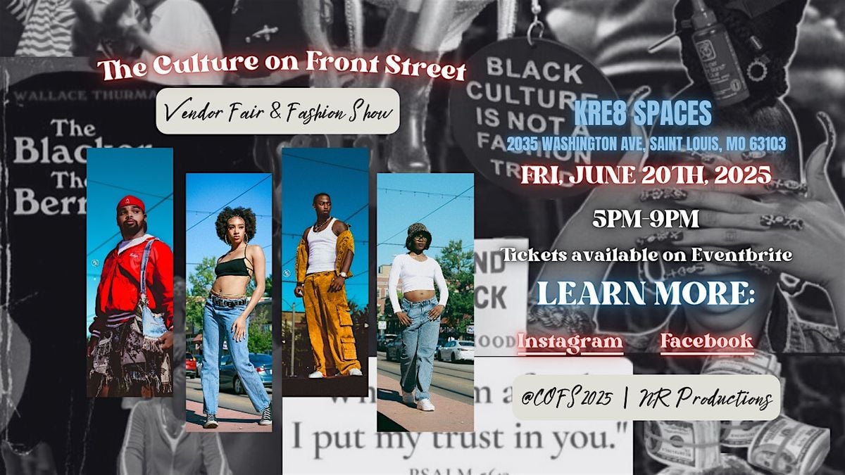 The Culture on Front Street: Vendor Fair & Fashion Show, 20 June | Event in St. Louis | AllEvents
