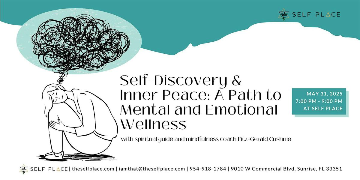 Self-Discovery & Inner Peace: A Path to Mental and Emotional Wellness, 31 May | Event in Sunrise | AllEvents