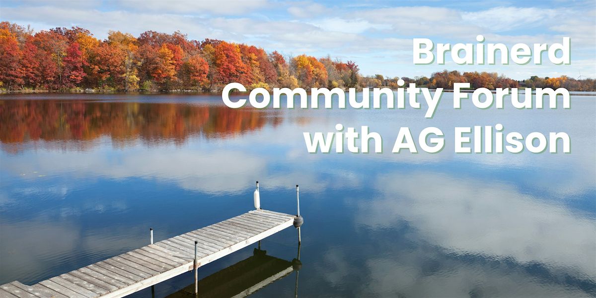Brainerd Protect Minnesota Forum with Attorney General Keith Ellison, 27 October | Event in Brainerd | AllEvents
