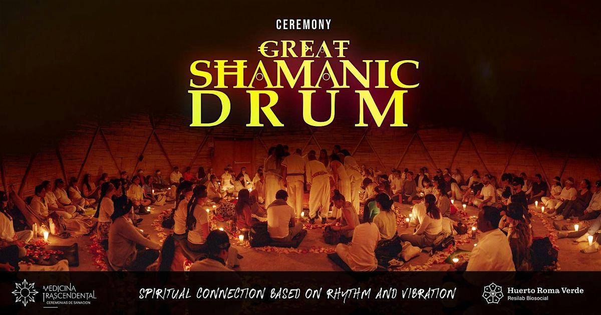 Great Shamanic Drum Ceremony, 16 November | Event in Ciudad de México | AllEvents