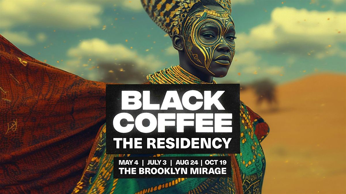 BLACK COFFEE: THE RESIDENCY, 19 October | Event in Brooklyn | AllEvents