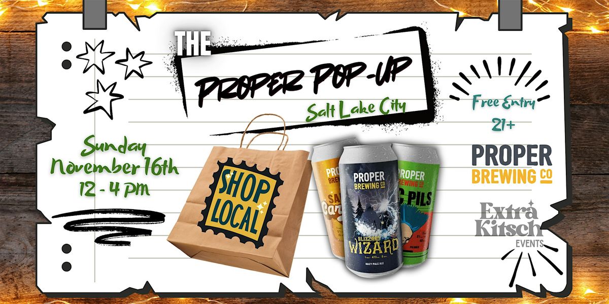 The Proper Pop-Up: Local Makers Market at Proper Brewing Co | Event in Salt Lake City | AllEvents