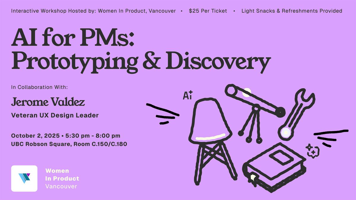 AI for PMs: Prototyping & Discovery, 2 October | Event in Vancouver | AllEvents