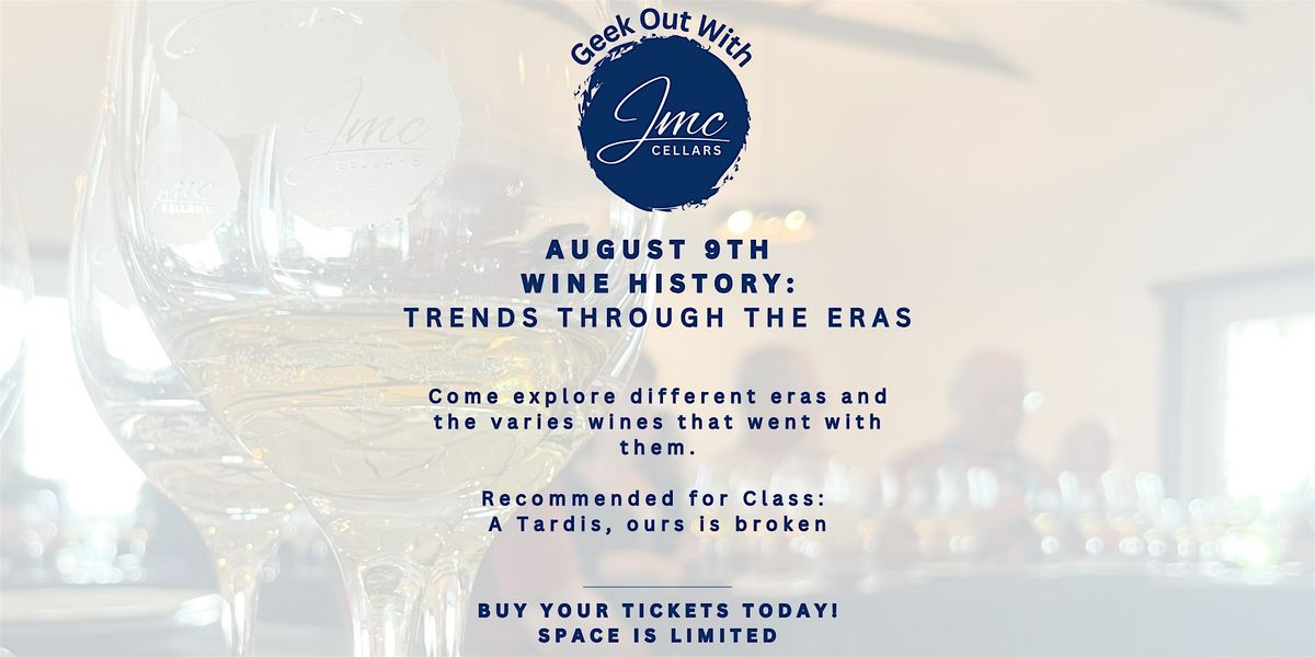 Geek Out August: History- Wine Trends of Different Eras, 9 August | Event in Livermore | AllEvents