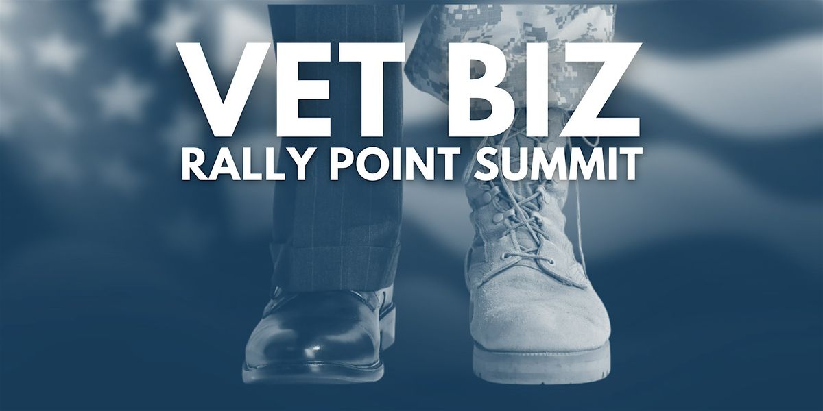 VetBiz Rally Point: Start Up, Scale Up, & Succeed, 5 November | Event in Clovis | AllEvents