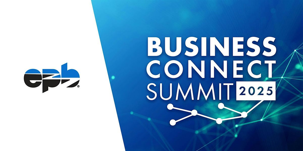 EPB Business Connect Summit 2025, 29 May | Event in Chattanooga | AllEvents