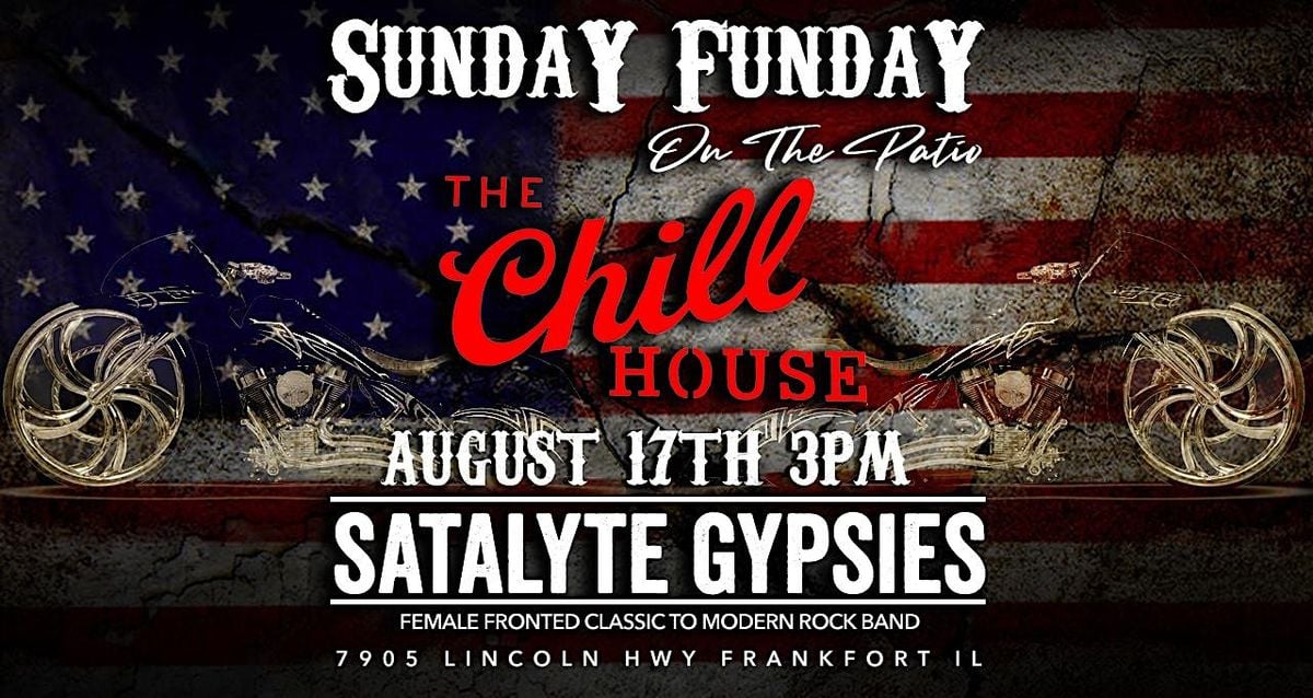Sunday Funday on the Patio w/ Satalyte Gypsies at The Chill House, 17 August | Event in Frankfort | AllEvents