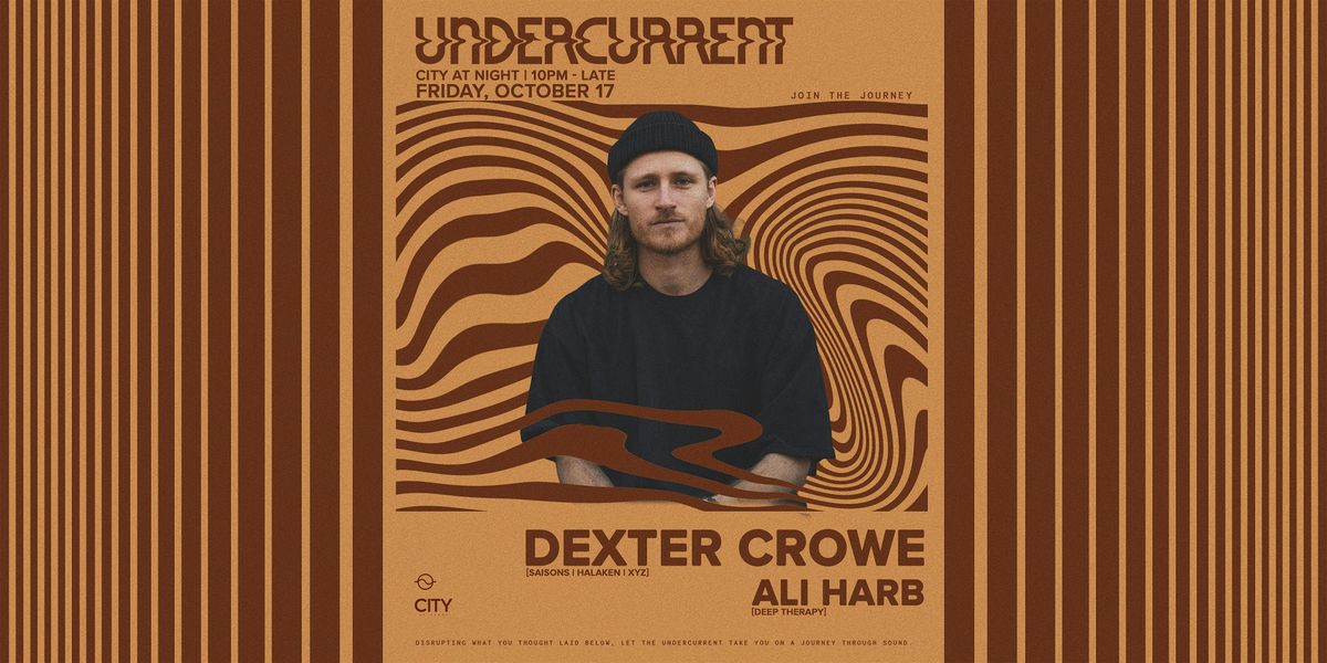 Undercurrent: Dexter Crowe, 17 October | Event in Ottawa | AllEvents