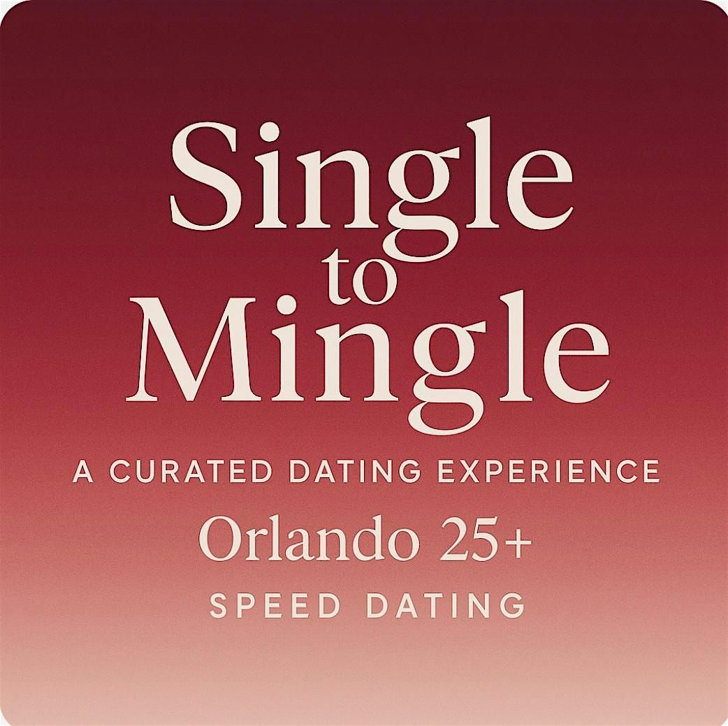 Single to mingle speed dating experience, 17 July | Event in Orlando | AllEvents