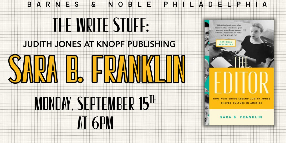 The Write Stuff: Sara B. Franklin talks The Editor on September 15th, 15 September | Event in Philadelphia