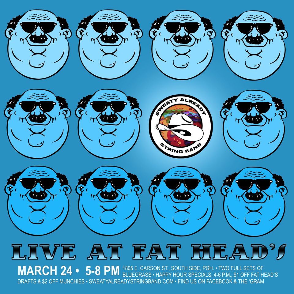 Happy Hour with Sweaty Already String Band at Fat Heads, Fat Head's