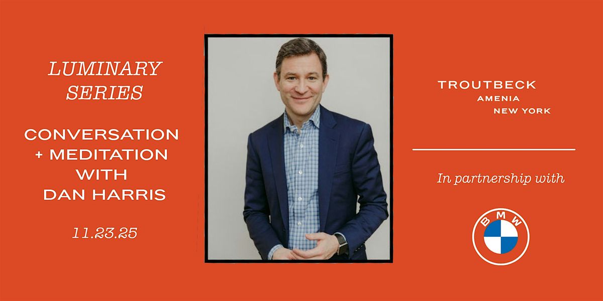 Luminary Series: Conversation + Meditation with Dan Harris, 23 November | Event in Amenia | AllEvents