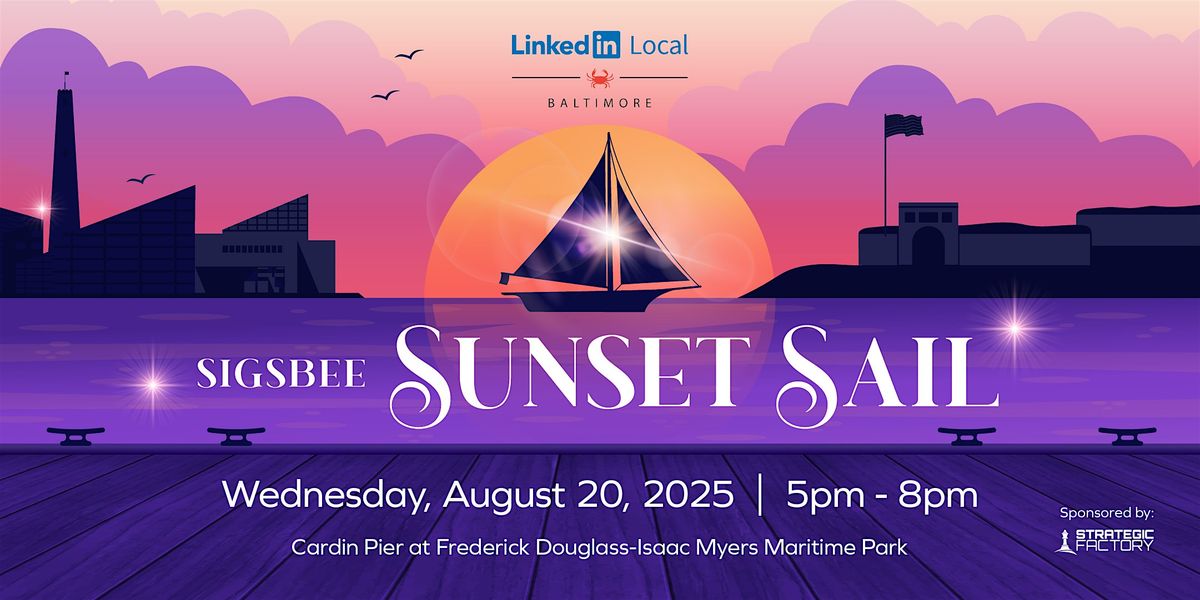 LinkedIn Local Baltimore 2nd Annual Sigsbee Sunset Sail, 20 August | Event in Baltimore | AllEvents