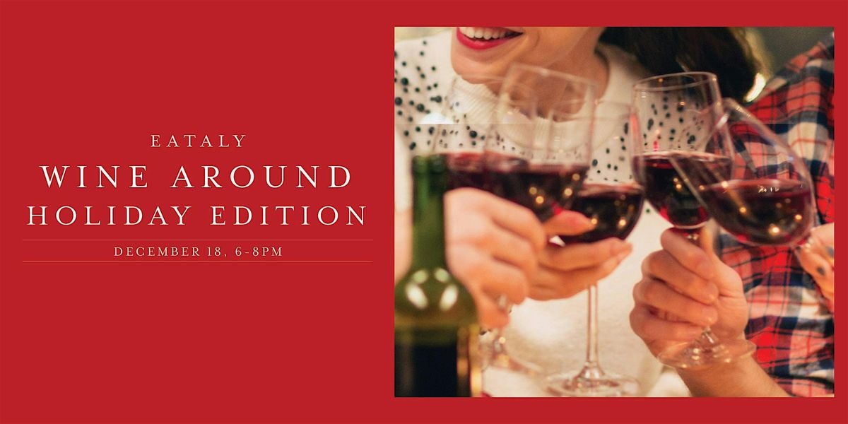 Wine Around: An Evening of Italian Elegance Holiday Edition, 18 December | Event in Boston | AllEvents