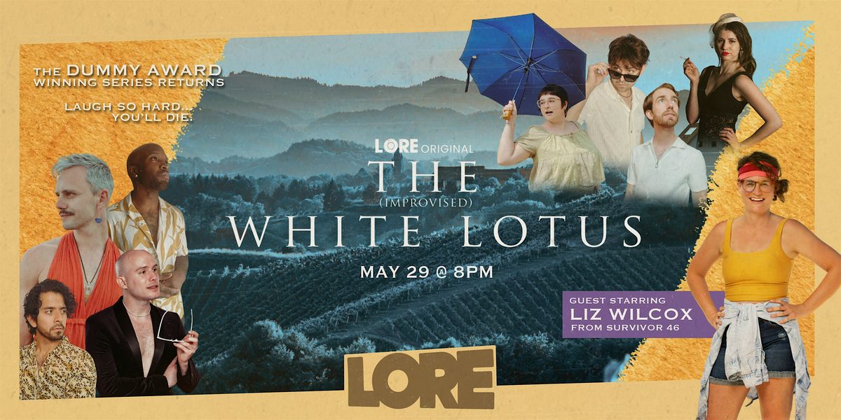 The (Improvised) White Lotus @ Lore | Event in Atlanta | AllEvents
